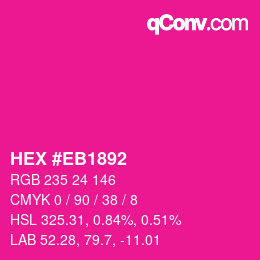 Color code: HEX #EB1892 | qconv.com
