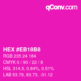 Color code: HEX #EB18B8 | qconv.com