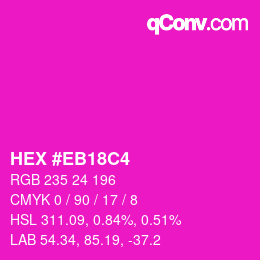 Color code: HEX #EB18C4 | qconv.com