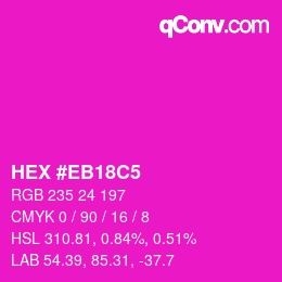 Color code: HEX #EB18C5 | qconv.com