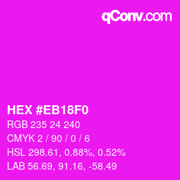 カラーコード: HEX #EB18F0 | qconv.com