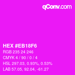 Color code: HEX #EB18F6 | qconv.com