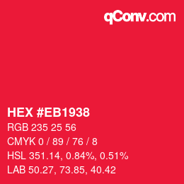 Color code: HEX #EB1938 | qconv.com