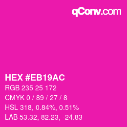 Color code: HEX #EB19AC | qconv.com