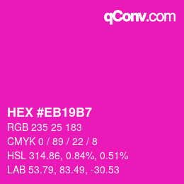 Color code: HEX #EB19B7 | qconv.com