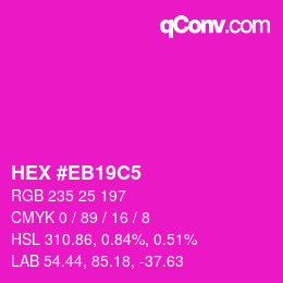Color code: HEX #EB19C5 | qconv.com
