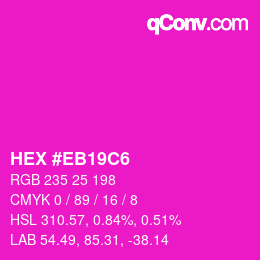 Color code: HEX #EB19C6 | qconv.com