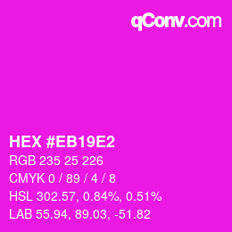 Color code: HEX #EB19E2 | qconv.com