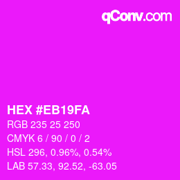 Color code: HEX #EB19FA | qconv.com