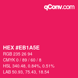 カラーコード: HEX #EB1A5E | qconv.com