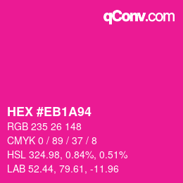 Color code: HEX #EB1A94 | qconv.com