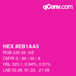 Color code: HEX #EB1AA5 | qconv.com