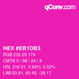 カラーコード: HEX #EB1DB3 | qconv.com