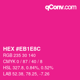 カラーコード: HEX #EB1E8C | qconv.com
