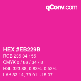 Farbcode: HEX #EB229B | qconv.com