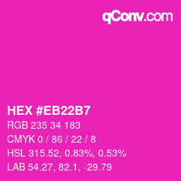 Color code: HEX #EB22B7 | qconv.com