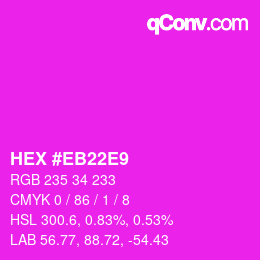 Color code: HEX #EB22E9 | qconv.com