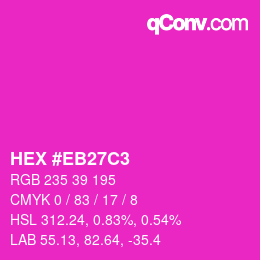 Color code: HEX #EB27C3 | qconv.com