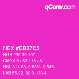 Color code: HEX #EB27C5 | qconv.com