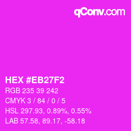 Color code: HEX #EB27F2 | qconv.com