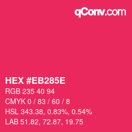 カラーコード: HEX #EB285E | qconv.com