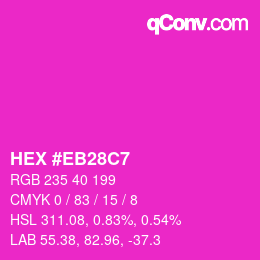 Color code: HEX #EB28C7 | qconv.com