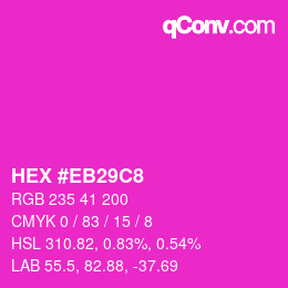 Color code: HEX #EB29C8 | qconv.com