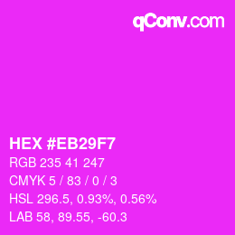 Color code: HEX #EB29F7 | qconv.com