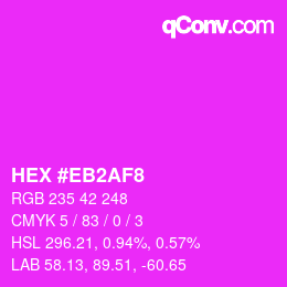 Color code: HEX #EB2AF8 | qconv.com