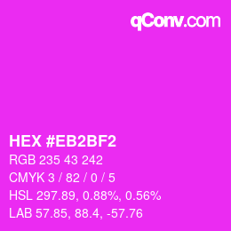 Color code: HEX #EB2BF2 | qconv.com