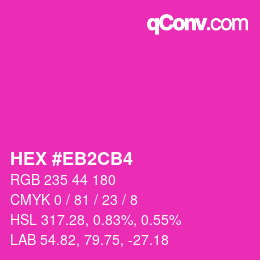 Color code: HEX #EB2CB4 | qconv.com