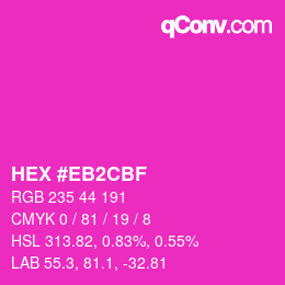 Code couleur: HEX #EB2CBF | qconv.com