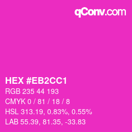 カラーコード: HEX #EB2CC1 | qconv.com
