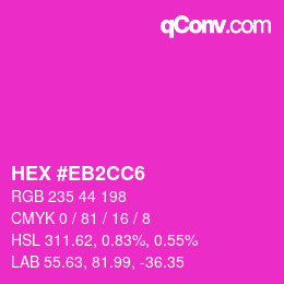 Color code: HEX #EB2CC6 | qconv.com