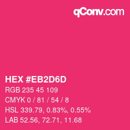 カラーコード: HEX #EB2D6D | qconv.com