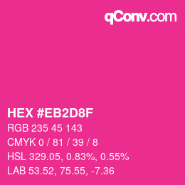 Color code: HEX #EB2D8F | qconv.com