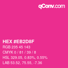 カラーコード: HEX #EB2D8F | qconv.com
