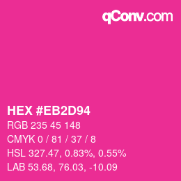 Color code: HEX #EB2D94 | qconv.com