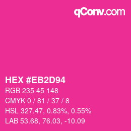 Color code: HEX #EB2D94 | qconv.com