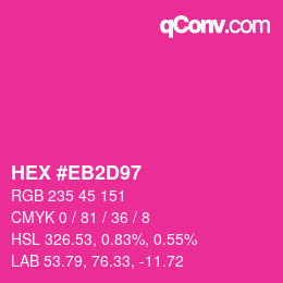 Color code: HEX #EB2D97 | qconv.com
