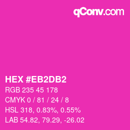 カラーコード: HEX #EB2DB2 | qconv.com