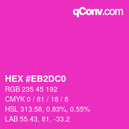 Color code: HEX #EB2DC0 | qconv.com