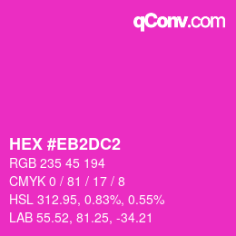 カラーコード: HEX #EB2DC2 | qconv.com