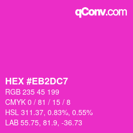 カラーコード: HEX #EB2DC7 | qconv.com
