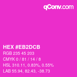 カラーコード: HEX #EB2DCB | qconv.com