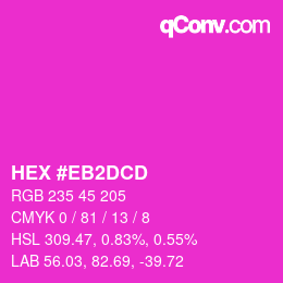 Farbcode: HEX #EB2DCD | qconv.com