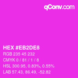 Color code: HEX #EB2DE8 | qconv.com