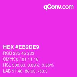 Color code: HEX #EB2DE9 | qconv.com