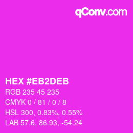 Color code: HEX #EB2DEB | qconv.com