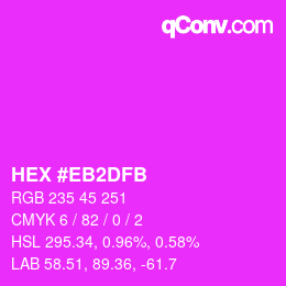 颜色代码: HEX #EB2DFB | qconv.com